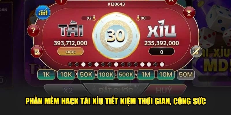 Phần mềm hack tài xỉu tiết kiệm thời gian, công sức